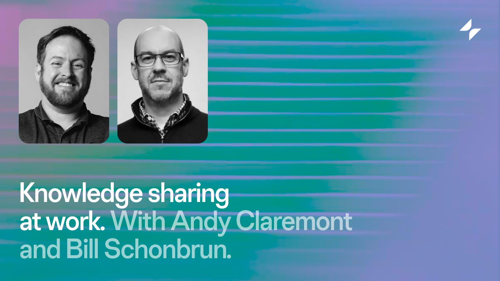 Knowledge Sharing at Work with Bill Schonbrun, CarboNet COO