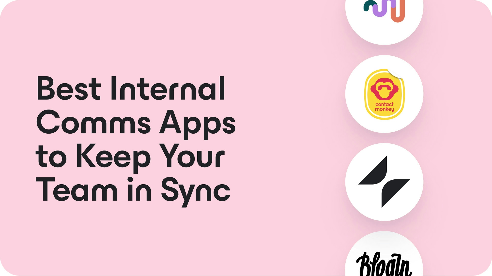 Check Out These 4 Internal Comms Apps