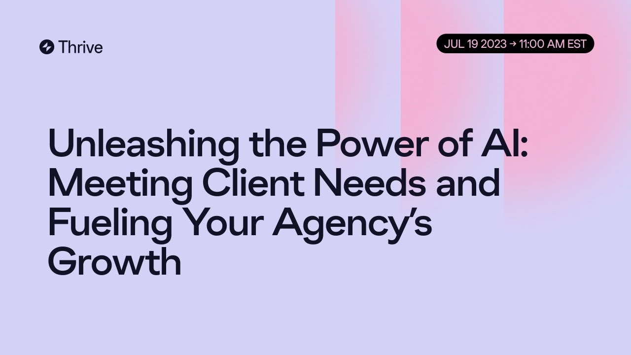 Meeting Client Needs and Fueling Agency Growth with AI